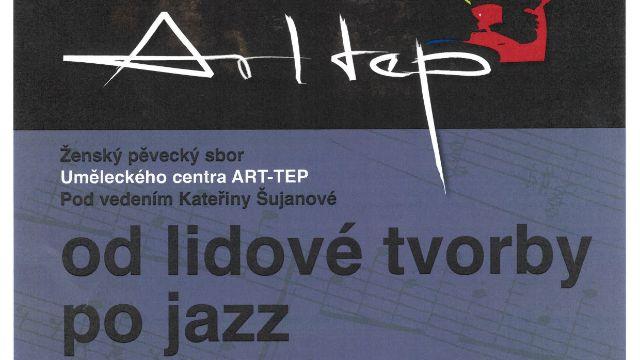 Arttep- Od lidové tvorby po jazz